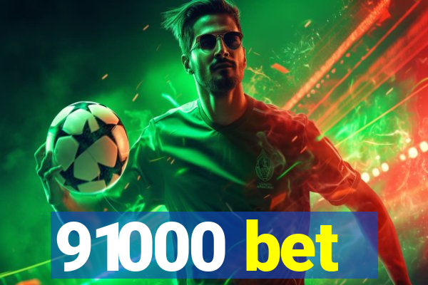 91000 bet